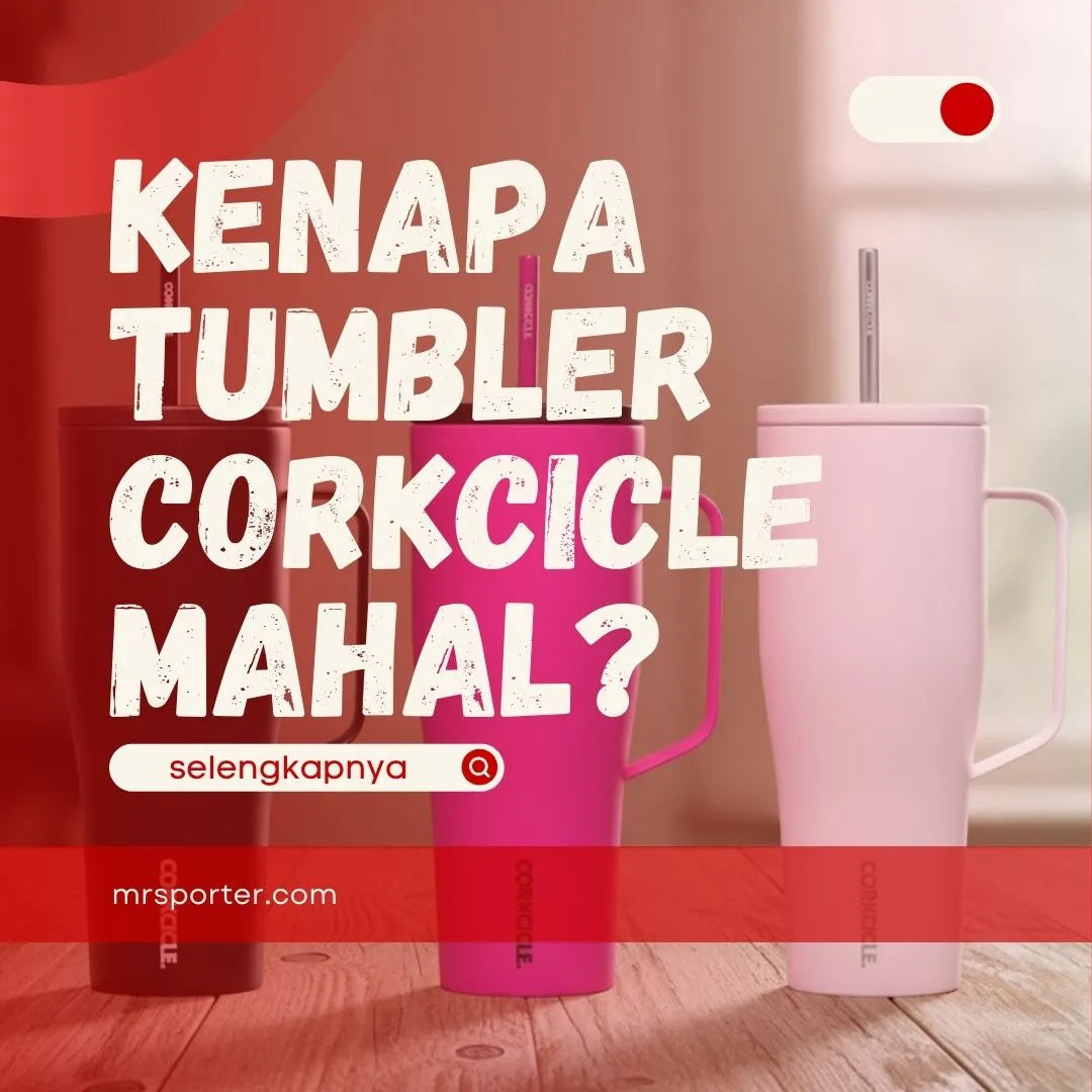 Kenapa Tumbler Corkcicle Mahal