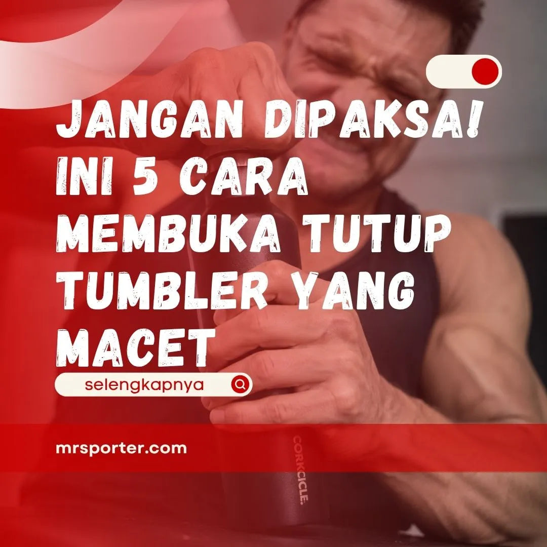 Cara Membuka Tutup Tumbler