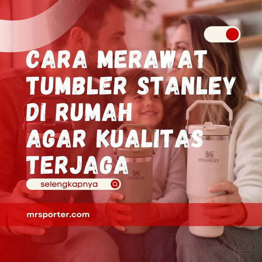 Cara Merawat Tumbler Stanley