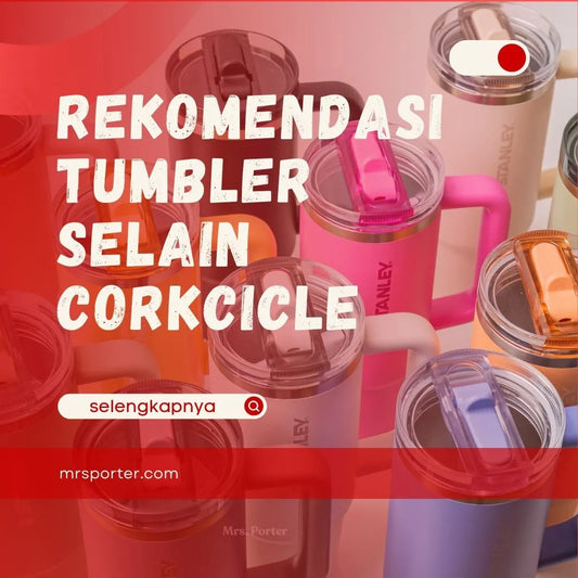 Rekomendasi Tumbler Selain CORKCICLE