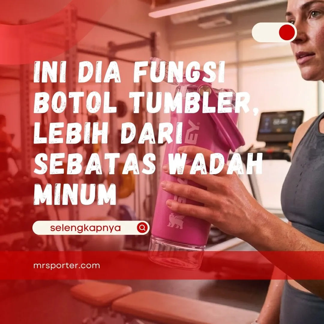 Fungsi Botol Tumbler