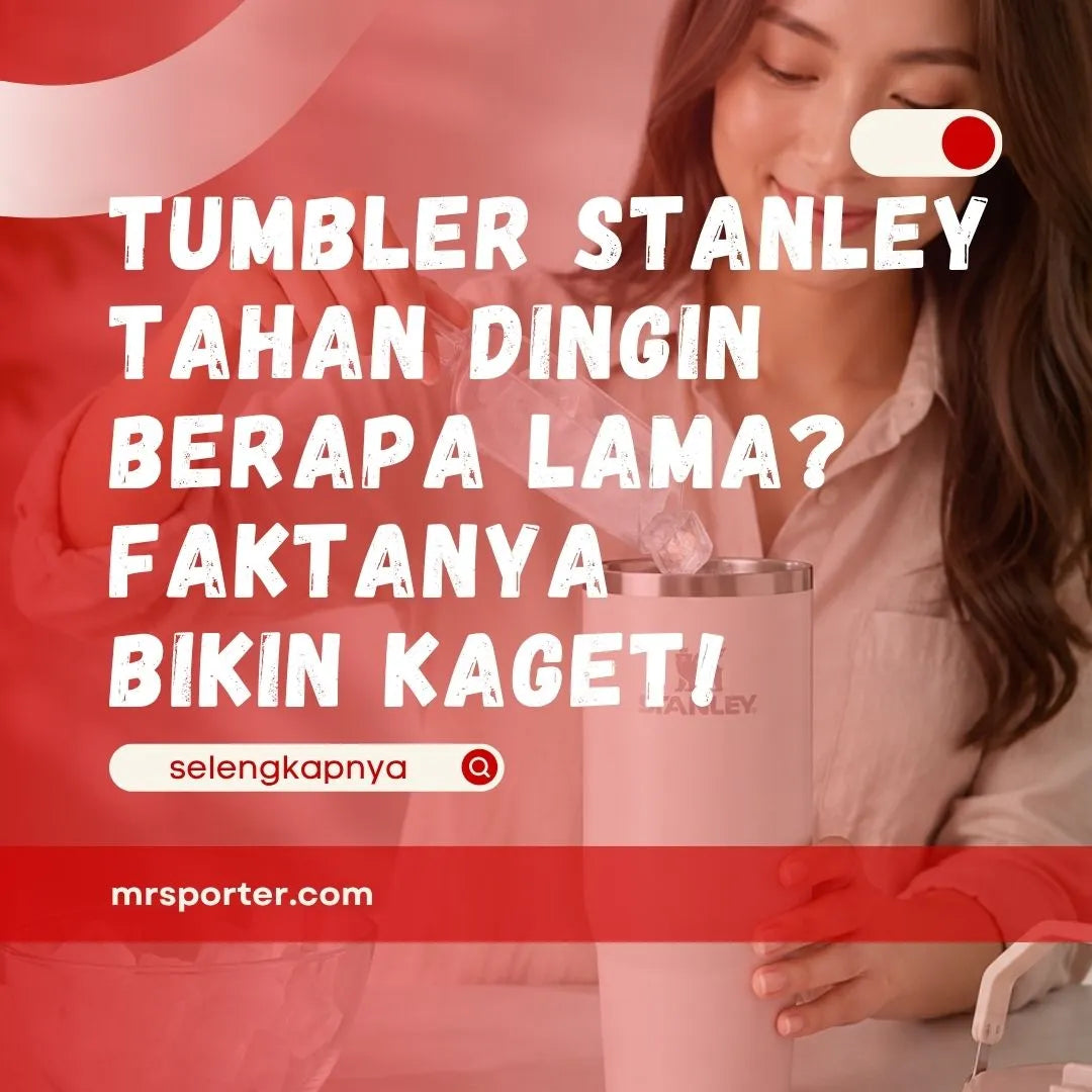 Tumbler Stanley Tahan Dingin Berapa Lama?