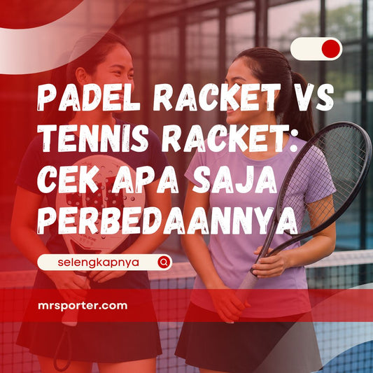 Padel Racket vs Tennis Racket