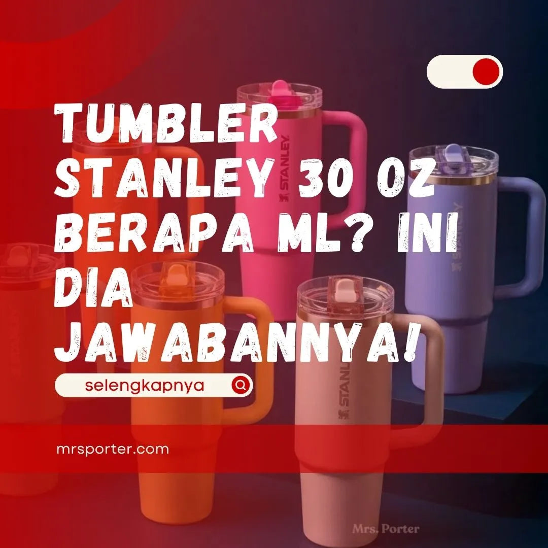 Tumbler Stanley 30 oz Berapa ml?