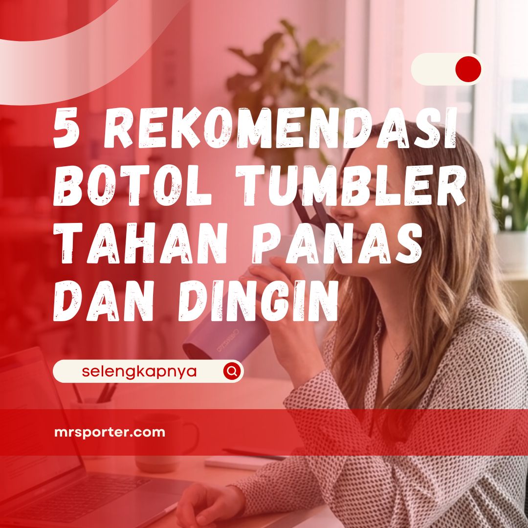 Botol Tumbler Tahan Panas dan Dingin