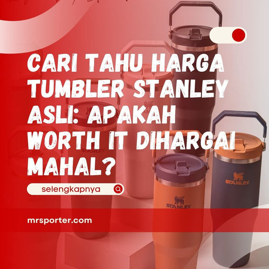 Harga Tumbler Stanley Asli