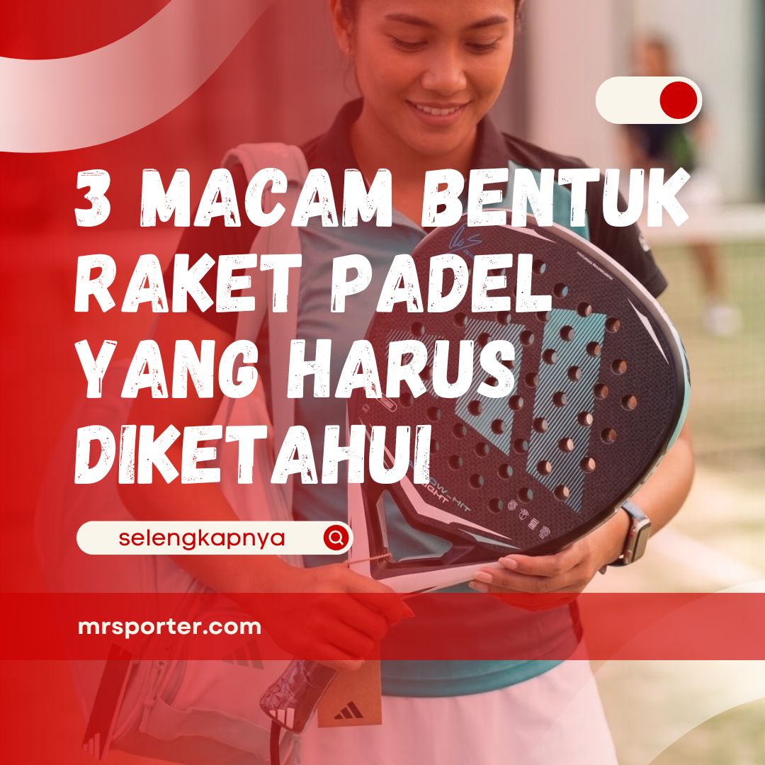 Bentuk Raket Padel