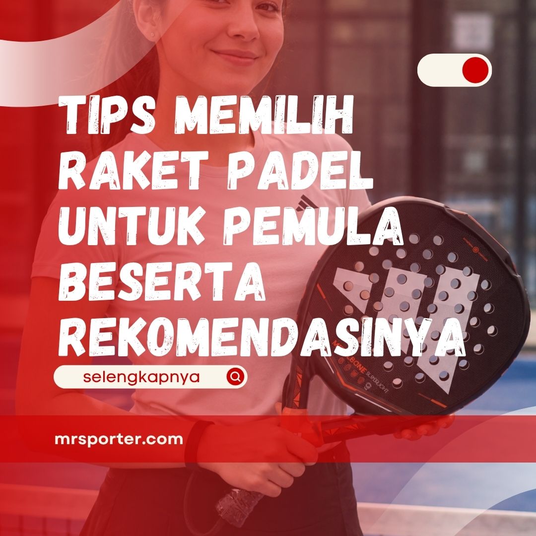 Raket Padel untuk Pemula